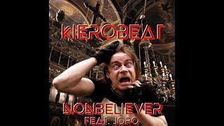 Kierobeat - "Nonbeliever (feat. Jopo)" Official Lyric Video