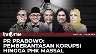 [FULL] PR Prabowo: Pemberantasan Korupsi Hingga PHK Massal | Catatan Demokrasi tvOne