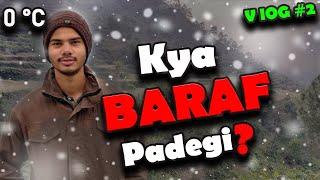 Uttarakhand Vlog 2 || Kya baraf padegi || itni thand