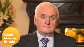 Former Irish Prime Minister Bertie Ahern Fears Return of Border Violence | Good Morning Britain