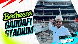 Basheera Supervising the Gaddafi Stadium Renovations | Live from Stadium