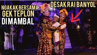 LUCU Sajan...LAWAK TERBARU GEK TEPLON Dan DESAK RAI Terbanyol PURA DALEM  DESA ADAT MAMBAL BADUNG