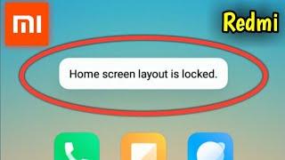 Redmi And Mi Phones | Home Screen Layout Is Locked Problem How To Fix