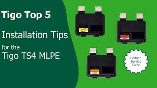 Top 5 Installation Tips for the Tigo TS4-A MLPE