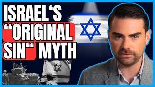 Ben Shapiro DEBUNKS Israel "Driving Out Arabs" Nakba MYTH