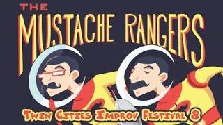 The Mustache Rangers - Twin Cities Improve Festival 8 - Huge Theater