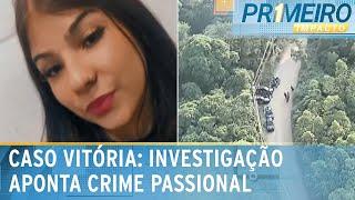 Vitória foi morta por ciúmes de atual namorado do ex, acredita polícia | Primeiro Impacto (07/03/25)