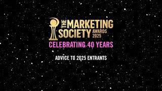 The Marketing Society Global Awards 2025 - Advice to 2025 entrants