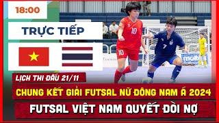  Trực tiếp chung kết Futsal nữ ĐNÁ 2024 | Futsal nữ Việt Nam vs Thái Lan