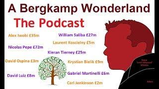 A Bergkamp Wonderland : 307 - Transfers In & Transfers Out *An Arsenal Podcast