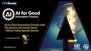 Innovation Factory 2023 | The Road to the Grande Finale | Silicon Valley Special Session