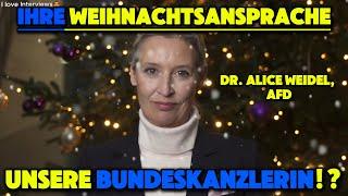 WEIHNACHTSANSPRACHE VON Dr. ALICE WEIDELUNSERE BUNDESKANZLERIN?