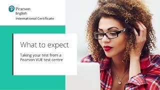 The in-centre test experience – Pearson English International Certificate