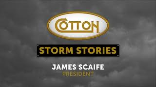 Cotton Storm Stories - James Scaife, President