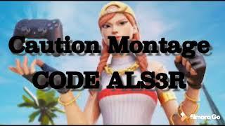 Caution  Montage (CODE ALS3R)