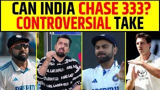 INDIA WILL CHASE TOMORROW? CONTROVERSIAL TAKE,  PREDICTIONS & ANALYSIS FOR DAY 5