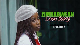 ZIMBABWEAN LOVE STORY S1 E2