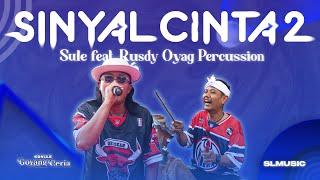 SINYAL CINTA 2 - SULE FEAT RUSDY OYAG PERCUSSION