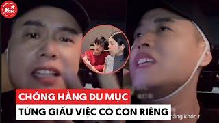 Chồng Hằng Du Mục rõ "red flag": Giấu vợ chuyện có con riêng để tán tỉnh, hở tí ghen tuông