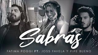 Sabrás - @FatimaPoggi, @JossFavelaCanalOficial, @pipebuenoMUSIC,  @SergioGeorgeOficial  (Video Oficial)