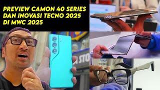 Teknologi Tecno 2025: Tecno Camon 40 Series, HP Lipat Tiga, HP SUPER TIPIS dan RINGAN di MWC 2025