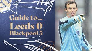 Guide to... Leeds United's Blackpool horror show