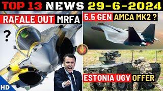 Indian Defence Updates : Rafale Out MRFA ?,5.5 Gen AMCA,UGV Production Offer,Project-75I AIP Trials