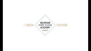 Neumann Home Studio Academy | India Edition | Season 02