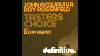 "Taster's Choice (Original Mix)" - John Acquaviva & Roy Rosenfeld - Definitive Recordings