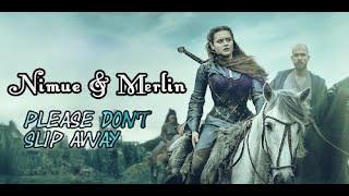 Nimue & Merlin - Please don't slip away