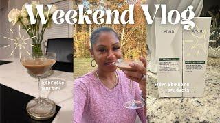 Chill Weekend Vibes:New Skincare Routine, Expresso Martini & Relationship Real Talk