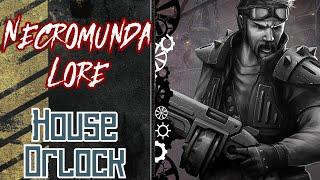 Necromunda Lore: Gangs of Orlock