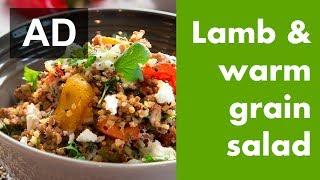 How to make an aromatic lamb and warm grain salad  * Emily Leary - A Mummy Too *