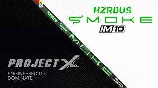 HZRDUS Smoke iM10 Mid & Low Wood Shafts // Project X Golf