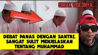 GegerDebat Sengit Dengan Albaqa, Sangat Sulit Dia Menjelaskan Tentang Muhammad