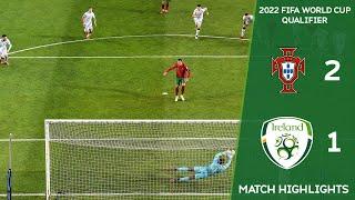 HIGHLIGHTS | Portugal 2-1 Ireland | 2022 FIFA World Cup Qualifier