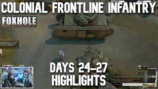 Foxhole War 118 | Days 24-27 | Colonial Frontline Highlights