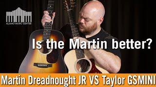 Martin Dreadnought Junior versus Taylor GS Mini - Is the redesigned Dreadnought Junior better?