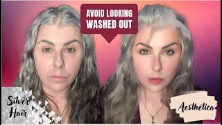 How to NOT look WASHED OUT when going GRAY