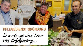 Pflegedienst Gründung: Daheim gepflegt & geachtet - Erfogsstory - Der Traum vom eigenen Pflegedienst