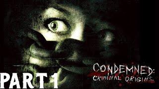 Dio Plays: Condemned: Criminal Origins (Part 1)