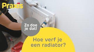 Hoe verf je een radiator? | Metaal schilderen | Zo doe je dat | Praxis