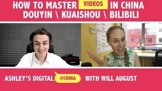 How to Create Great Videos for Douyin, Kuaishou & Bilibili - Digital China Ep.40 with Will August