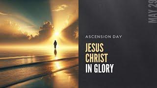 May 29, 2025 | Jesus Christ in glory | Cambridge, ON