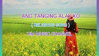 ANG TANGING ALAY KO / RELIGIOUS SONG / HSM VLOG