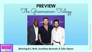 PREVIEW: The Groomsmen Trilogy on Hallmark Channel (with BJ Britt, Jonathan Bennett, & Tyler Hynes)