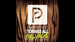 Tomaas All - Sauvage [PYRO RECORDS] (2013)