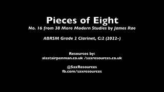 Pieces of Eight from 38 More Modern Studies by James Rae. (ABRSM Clarinet Grade 2)