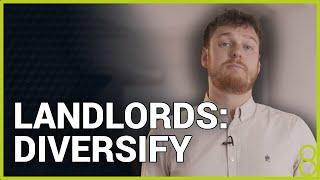 Landlords - Diversify your portfolio