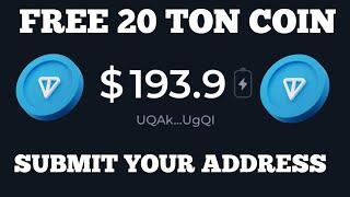 Submit Your Ton Wallet Address To Claim Free 20 Ton Coin